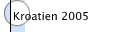 Kroatien 2005 
